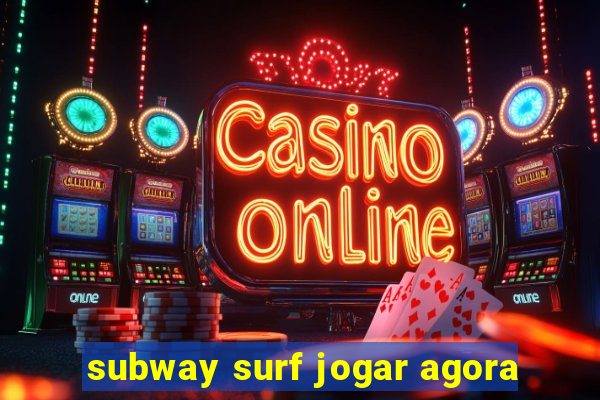 subway surf jogar agora